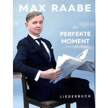 Max Raabe - Der perfekte Moment...wird heute verpennt