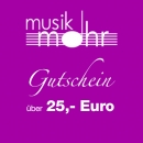 Musik Mohr Geschenkgutschein 25 Euro