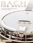 Preview: Bach for Banjo