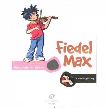 Fiedel Max - Vorschule Klavierbegleitung