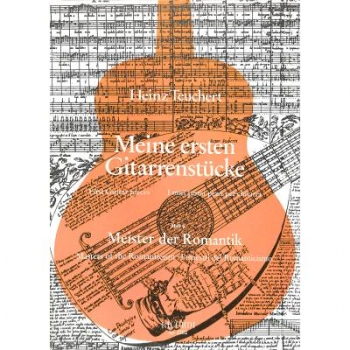 Meine ersten Gitarrenstücke: Meister der Romantik