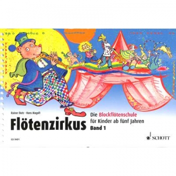 Flötenzirkus Die Blockflötenschule für Kinder ab fünf Jahren