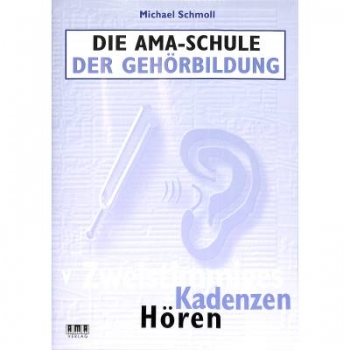 Die AMA Schule der Gehörbildung. Band V: Zweistimmiges und Kadenzen hören