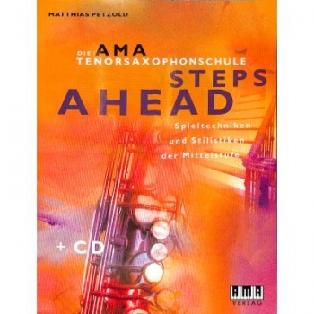 Die AMA-Tenorsaxophonschule. Steps Ahead