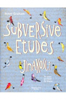 Subversive Etudes Klavier Graham