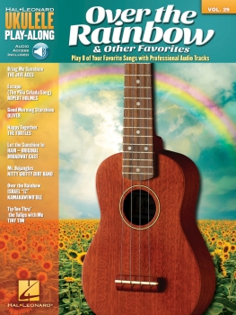 Over the Rainbow & Other Favorites - Ukulele Play-Along Volume 29