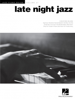Late Night Jazz - Jazz Piano Solos Series Volume 27