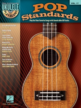 Pop Standards - Ukulele Play-Along Volume 17