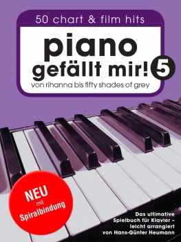Piano gefällt mir! 50 Chart und Film Hits - Band 5 Spiralbindung