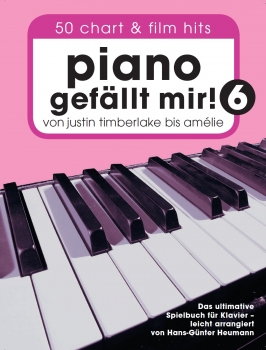 Piano gefällt mir! 50 Chart und Film Hits - Band 6