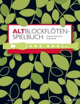Altblockflöten-Spielbuch für ältere Kinder, Jugendliche und Erwachsene