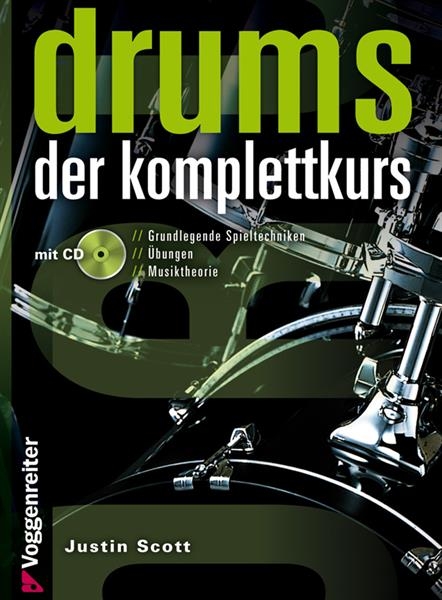 Voggenreiter Drums. Der Komplettkurs Justin Scott