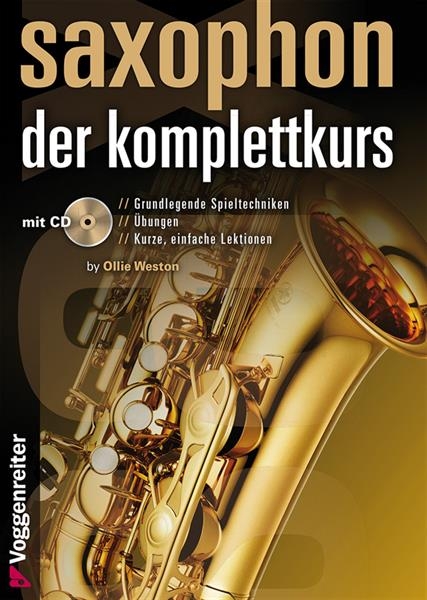 Voggenreiter Saxophon. Der Komplettkurs Ollie Weston
