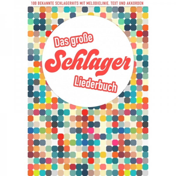 Das große Schlagerliederbuch