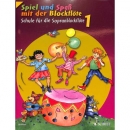 Schott  Spiel und Spass mit der Blockflöte 1